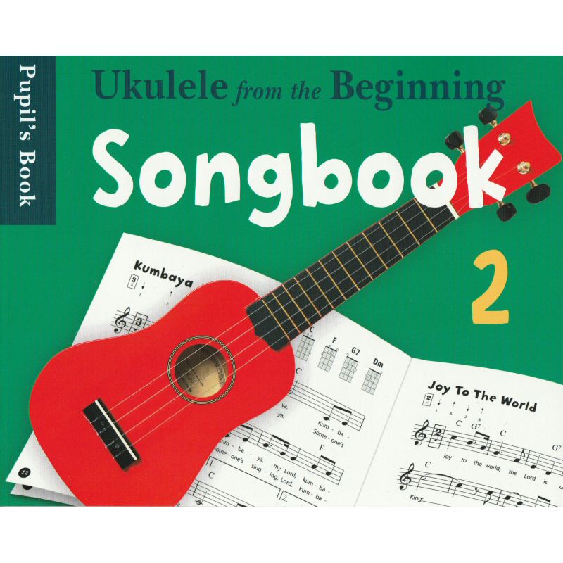 Ukulele From The Beginning Songbook 2