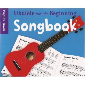 Ukulele From The Beginning Songbook