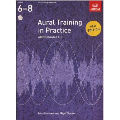 Aural Training In Practice Grades 6-8